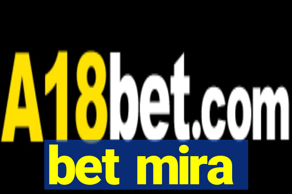 bet mira